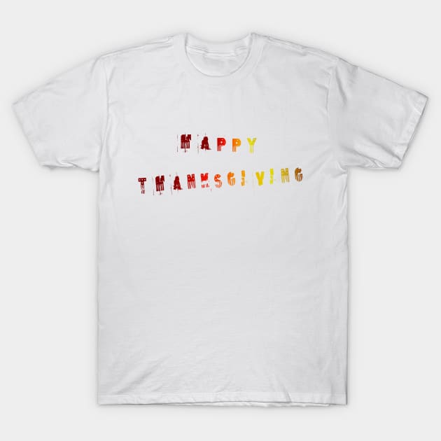 Happy Thanksgiving T-Shirt by SmartCraftCo